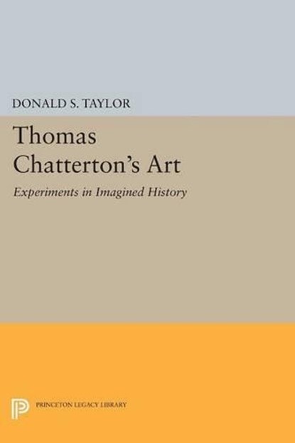 Thomas Chatterton's Art, Donald S. Taylor - Paperback - 9780691614489