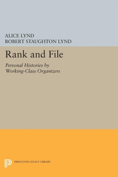 Rank and File, Alice Lynd ; Robert Staughton Lynd - Paperback - 9780691614809