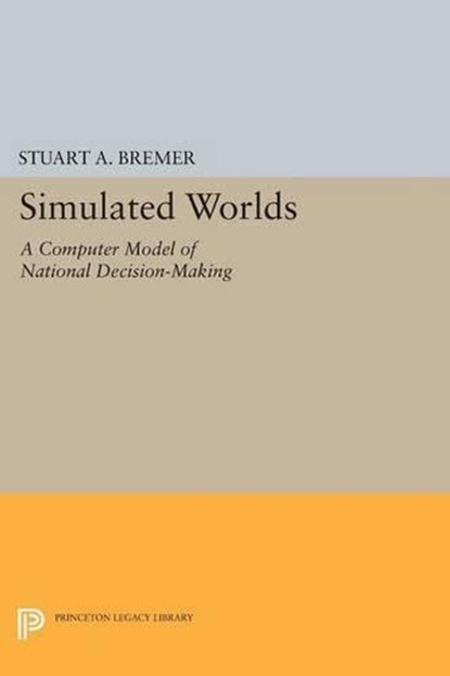 Simulated Worlds, Stuart A. Bremer - Paperback - 9780691616674