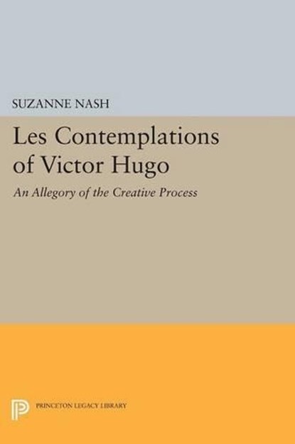 LES CONTEMPLATIONS of Victor Hugo, Suzanne Nash - Paperback - 9780691616773