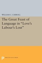 The Great Feast of Language in Love's Labour's Lost | William C. Carroll | 