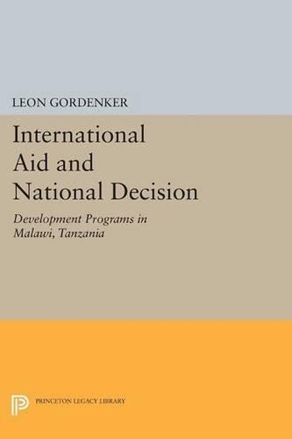 International Aid and National Decision, Leon Gordenker - Paperback - 9780691617022