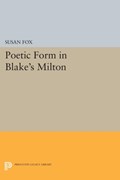 Poetic Form in Blake's MILTON | Susan Fox | 