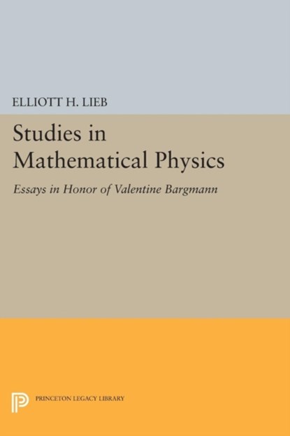 Studies in Mathematical Physics, Elliott H. Lieb - Paperback - 9780691617091