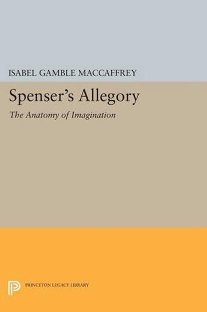 Spenser's Allegory, Isabel Gamble MacCaffrey - Paperback - 9780691617138
