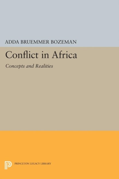 Conflict in Africa, Adda Bruemmer Bozeman - Paperback - 9780691617206