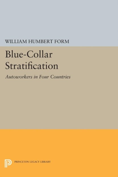 Blue-Collar Stratification, William Humbert Form - Paperback - 9780691617213