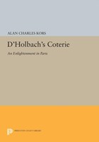 D'Holbach's Coterie | Alan Charles Kors | 