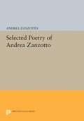 Selected Poetry of Andrea Zanzotto | Andrea Zanzotto | 