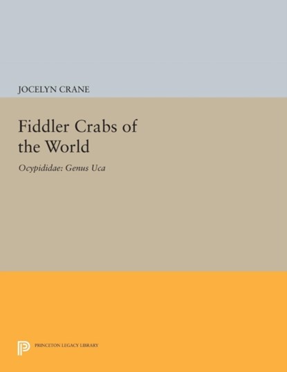 Fiddler Crabs of the World, Jocelyn Crane - Paperback - 9780691617732