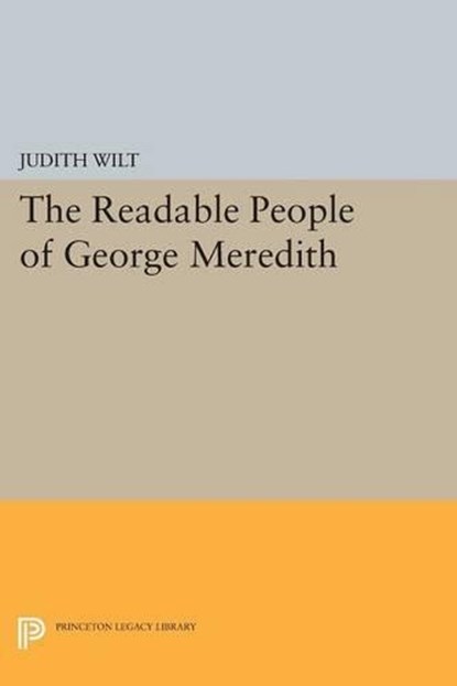 The Readable People of George Meredith, Judith Wilt - Paperback - 9780691618029