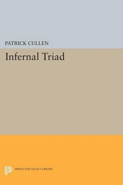 Infernal Triad, Patrick Cullen - Paperback - 9780691618241