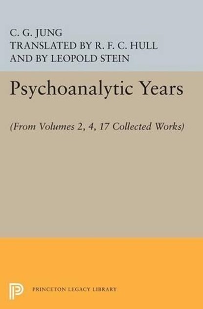 Psychoanalytic Years, C. G. Jung ; Leopold Stein ; R. F. C. Hull - Paperback - 9780691618265