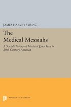 The Medical Messiahs | James Harvey Young | 