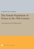 The Female Population of France in the 19th Century | Etienne Van De Walle | 