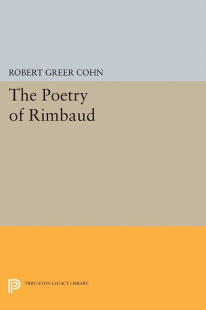 The Poetry of Rimbaud, Robert Greer Cohn - Paperback - 9780691618760