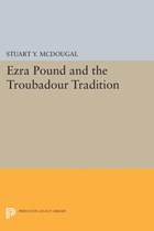 Ezra Pound and the Troubadour Tradition | Stuart Y. McDougal | 