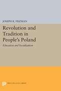 Revolution and Tradition in People's Poland | Joseph R. Fiszman | 