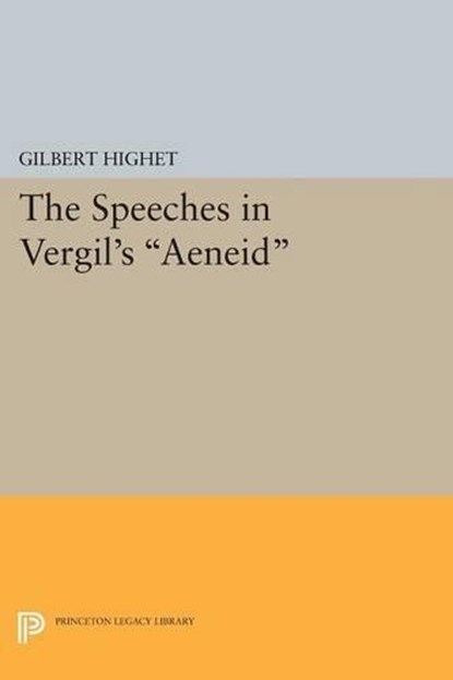 The Speeches in Vergil's Aeneid, Gilbert Highet - Paperback - 9780691619491