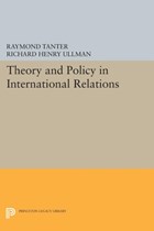 Theory and Policy in International Relations | Tanter, Raymond ; Ullman, Richard Henry | 