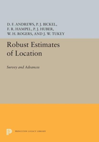 Robust Estimates of Location, David F. Andrews ; Frank R. Hampel - Paperback - 9780691619767