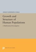 Growth and Structure of Human Populations | Ansley Johnson Coale | 