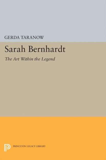 Sarah Bernhardt, Gerda Taranow - Paperback - 9780691620077