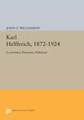 Karl Helfferich, 1872-1924 | John G. Williamson | 