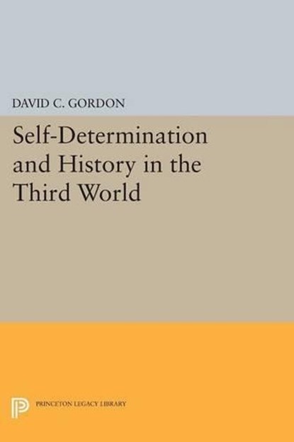 Self-Determination and History in the Third World, David C. Gordon - Paperback - 9780691620510