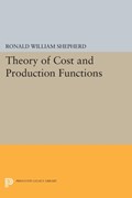 Theory of Cost and Production Functions | Ronald William Shephard | 