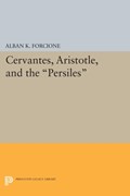 Cervantes, Aristotle, and the Persiles | Alban K. Forcione | 