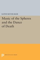 Music of the Spheres and the Dance of Death | Kathi Meyer-Baer | 