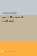South Reports the Civil War | J. Cutlery Andrews | 