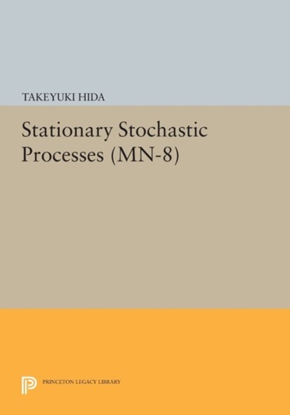 Stationary Stochastic Processes. (MN-8), Takeyuki Hida - Paperback - 9780691621418
