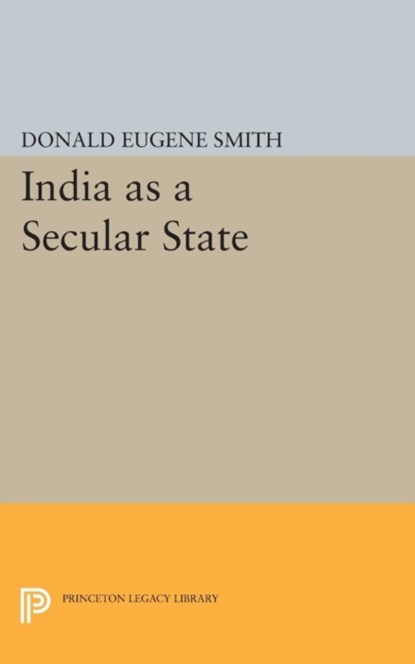 India as a Secular State, Donald Eugene Smith - Paperback - 9780691623245