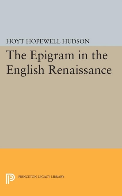 Epigram in the English Renaissance, Hoyt Hopewell Hudson - Paperback - 9780691627595