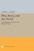 Plot, Story, and the Novel | Robert L. Caserio | 
