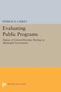 Evaluating Public Programs | Patrick D. Larkey | 