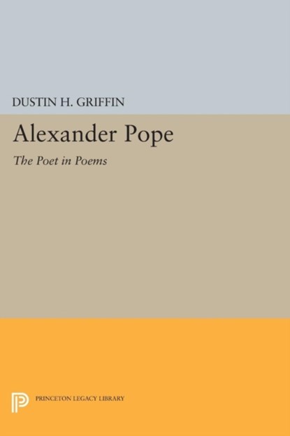 Alexander Pope, Dustin H. Griffin - Paperback - 9780691628066