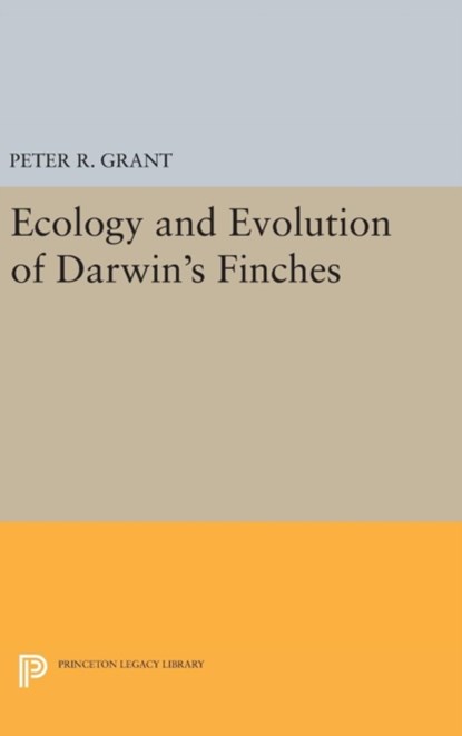 Ecology and Evolution of Darwin's Finches (Princeton Science Library Edition), Peter R. Grant - Gebonden - 9780691628943