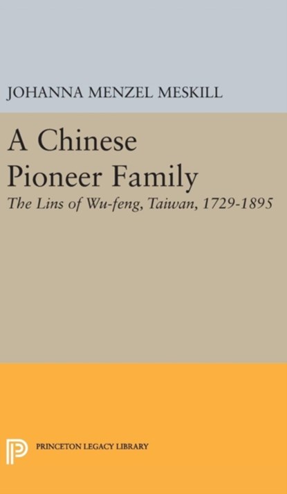 A Chinese Pioneer Family, Johanna Margarete Menzel Meskill - Gebonden - 9780691629063