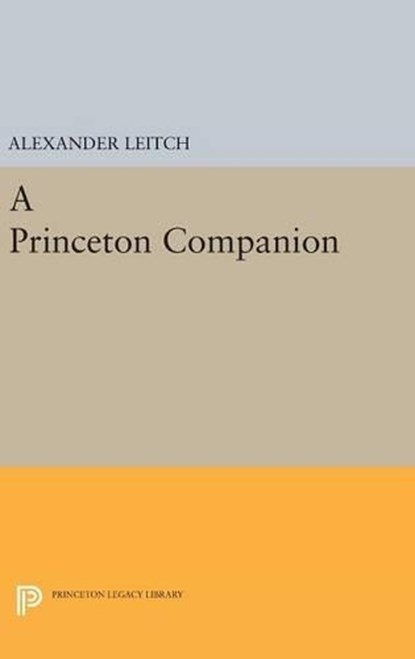 A Princeton Companion, Alexander Leitch - Gebonden - 9780691630021