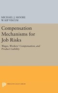 Compensation Mechanisms for Job Risks | Moore, Michael J. ; Viscusi, W. Kip | 