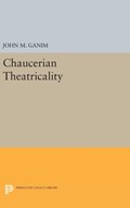 Chaucerian Theatricality | John M. Ganim | 