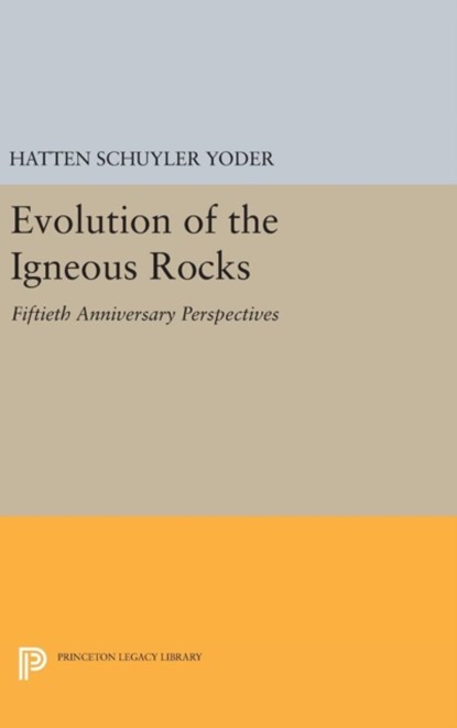Evolution of the Igneous Rocks, H. S. YODER,  Jr. - Gebonden - 9780691631554