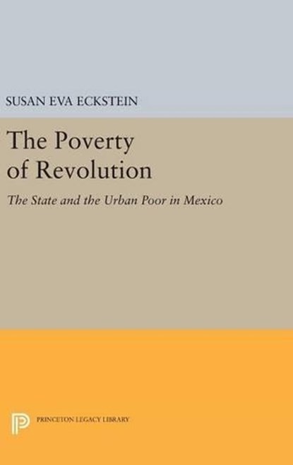 The Poverty of Revolution, Susan Eva Eckstein - Gebonden - 9780691633305