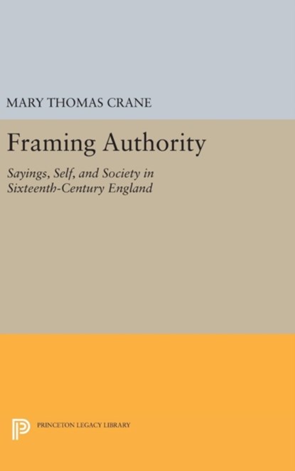 Framing Authority, Mary Thomas Crane - Gebonden - 9780691634074