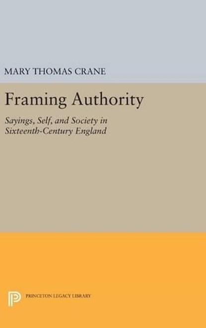 Framing Authority, Mary Thomas Crane - Gebonden - 9780691634074