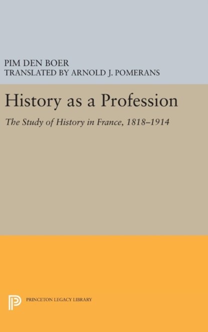 History as a Profession, Pim den Boer - Gebonden - 9780691634135