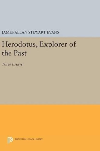 Herodotus, Explorer of the Past, James Allan Stewart Evans - Gebonden - 9780691634753